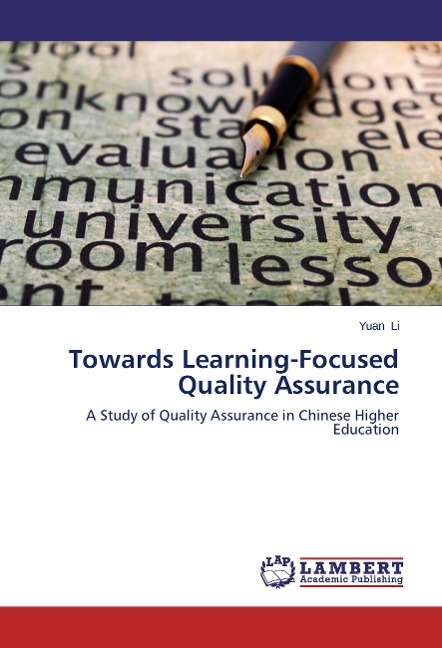 Towards Learning-Focused Quality Assurance: A Study of Quality Assurance in Chinese Higher Education