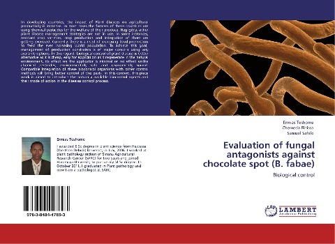 Evaluation of fungal antagonists against chocolate spot (B. fabae): Biological control