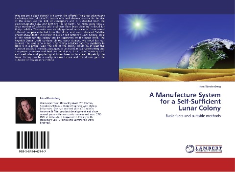 A Manufacture System  for a Self-Sufficient  Lunar Colony: Basic facts and suitable methods