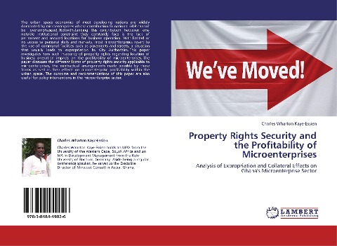 Property Rights Security and the Profitability of Microenterprises: Analysis of Expropriation and Collateral Effects on Ghanas Microenterprise Sector