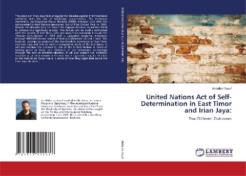 United Nations Act of Self-Determination in East Timor and Irian Jaya:: Two Different Outcomes