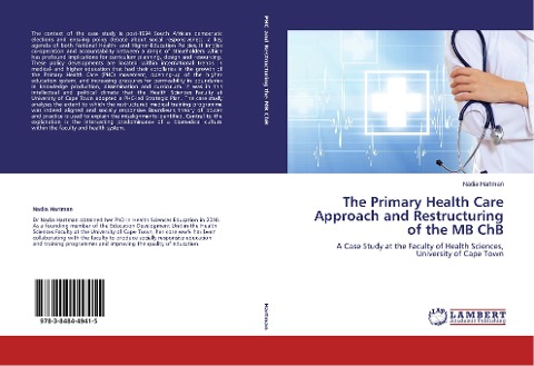 The Primary Health Care Approach and Restructuring of the MB ChB: A Case Study at the Faculty of Health Sciences, University of Cape Town