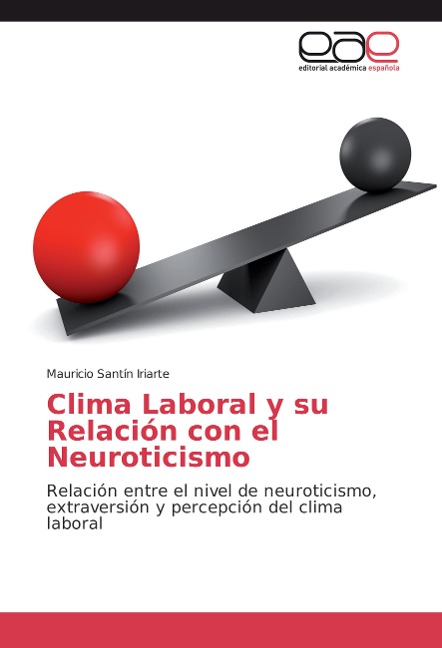 Clima Laboral y su Relación con el Neuroticismo: Relación entre el nivel de neuroticismo, extraversión y percepción del clima laboral