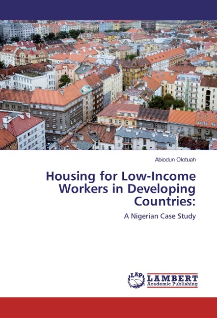 Housing for Low-Income Workers in Developing Countries:: A Nigerian Case Study