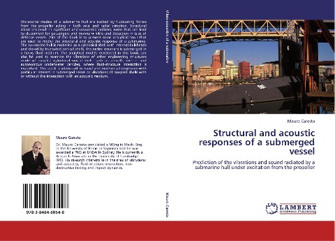 Structural and acoustic responses of a submerged vessel: Prediction of the vibrations and sound radiated by a submarine hull under excitation from the propeller