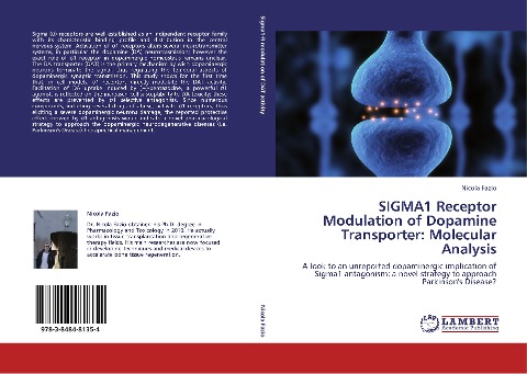 SIGMA1 Receptor Modulation of Dopamine Transporter: Molecular Analysis: A look to an unreported dopaminergic implication of Sigma1 antagonism: a novel strategy to approach Parkinsons Disease?