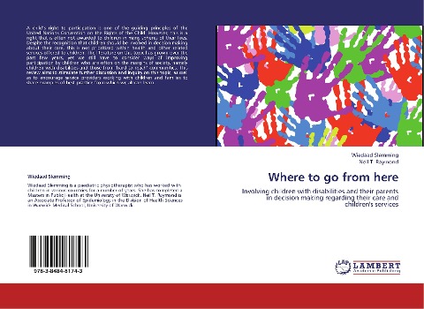 Where to go from here: Involving children with disabilities and their parents in decision making regarding their care and children's services
