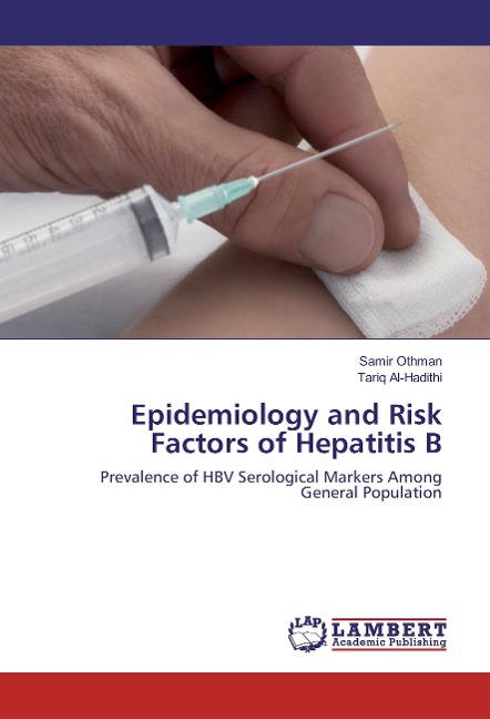 Epidemiology and Risk Factors of Hepatitis B: Prevalence of HBV Serological Markers Among General Population