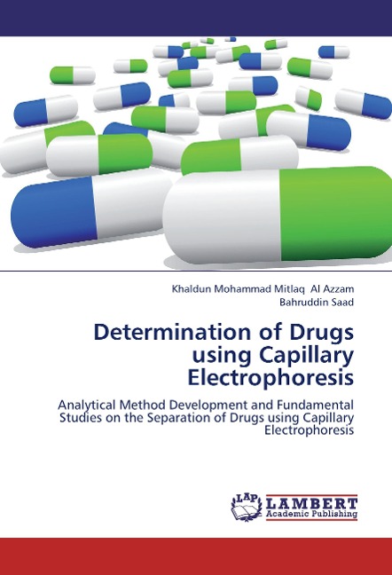 Determination of Drugs using Capillary Electrophoresis: Analytical Method Development and Fundamental Studies on the Separation of Drugs using Capillary Electrophoresis