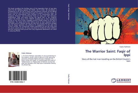 The Warrior Saint: Faqir of Ippi: Story of the last man treading on the British Empires toes