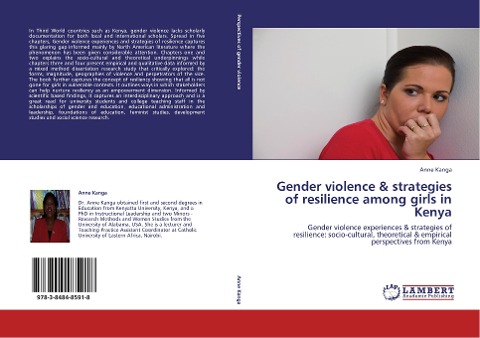 Gender violence & strategies of resilience among girls in Kenya: Gender violence experiences & strategies of resilience: socio-cultural, theoretical & empirical perspectives from Kenya