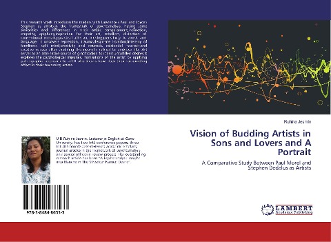 Vision of Budding Artists in Sons and Lovers and A Portrait: A Comparative Study Between Paul Morel and Stephen Dedalus as Artists
