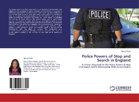 Police Powers of Stop and Search in England: A Critical Appraisal On The Police Powers of Stop And Search And Its Relationship With Human Rights