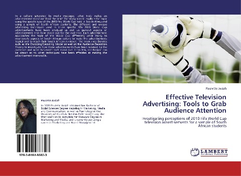 Effective Television Advertising: Tools to Grab Audience Attention: Investigating perceptions of 2010 Fifa World Cup television advertisements for a sample of South African students