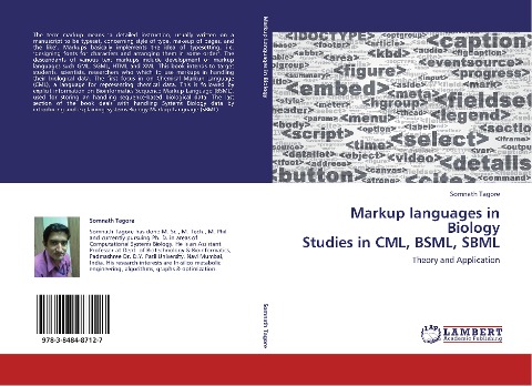 Markup languages in Biology  Studies in CML, BSML, SBML: Theory and Application