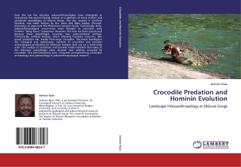 Crocodile Predation and Hominin Evolution: Landscape Paleoanthropology at Olduvai Gorge