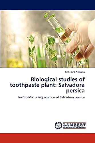 Biological Studies of Toothpaste Plant Salvadora Persica