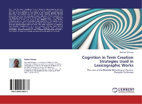 Cognition in Term Creation Strategies Used in Lexicographic Works: The case of the Ndebele Monolingual General Purpose Dictionary