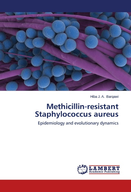 Methicillin-resistant Staphylococcus aureus: Epidemiology and evolutionary dynamics