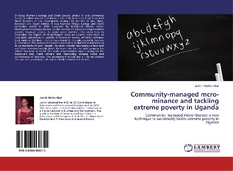 Community-managed mcro-minance and tackling extreme poverty in Uganda: Community- managed micro-finance: a new technique to sustainably tackle extreme poverty in Uganda