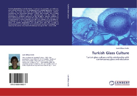 Turkish Glass Culture: Turkish glass culture and its relationship with contemporary glass and education