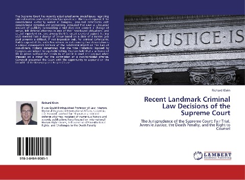 Recent Landmark Criminal Law Decisions of the Supreme Court: The Jurisprudence of the Supreme Court: Fair Trial, Juvenile Justice, the Death Penalty, and the Right to Counsel