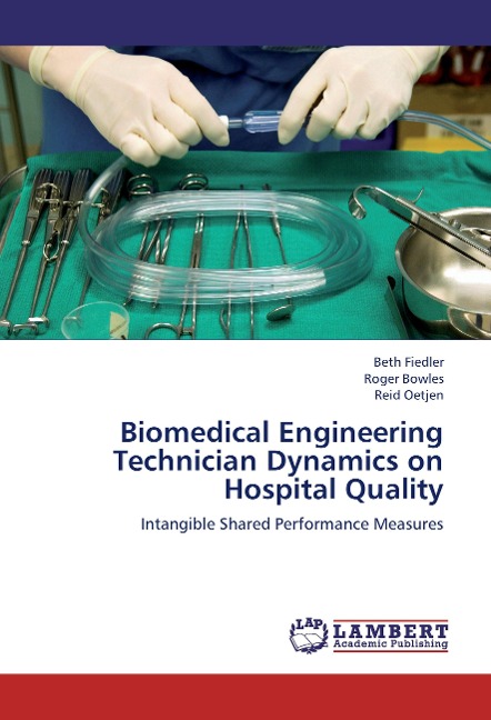 Biomedical Engineering Technician Dynamics on Hospital Quality: Intangible Shared Performance Measures