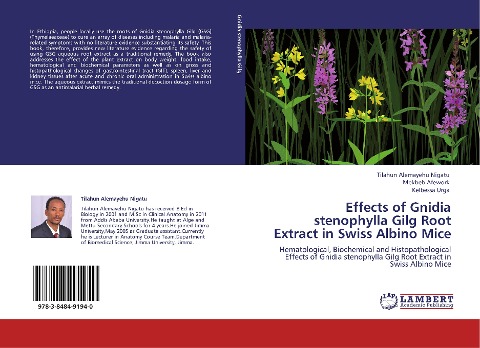 Effects of Gnidia stenophylla Gilg Root Extract in Swiss Albino Mice: Hematological, Biochemical and Histopathological Effects of Gnidia stenophylla Gilg Root Extract in Swiss Albino Mice