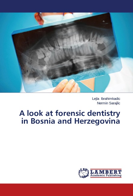A look at forensic dentistry in Bosnia and Herzegovina