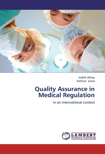 Quality Assurance in Medical Regulation: in an international context