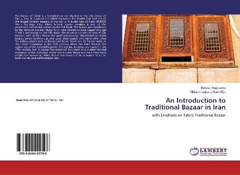An Introduction to Traditional Bazaar in Iran: with Emphasis on Tabriz Traditional Bazaar