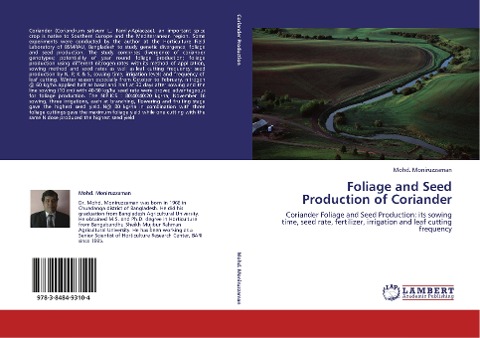 Foliage and Seed Production of Coriander: Coriander Foliage and Seed Production: its sowing time, seed rate, fertilizer, irrigation and leaf cutting frequency