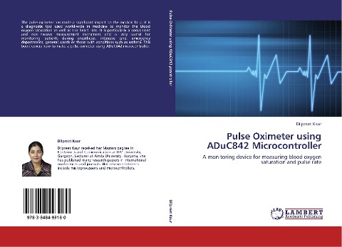 Pulse Oximeter using ADuC842 Microcontroller: A monitoring device for measuring blood oxygen saturation and pulse rate