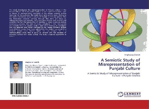 A Semiotic Study of Misrepresentation of Punjabi Culture: A Semiotic Study of Misrepresentation of Punjabi Culture in Punjabi Cinema