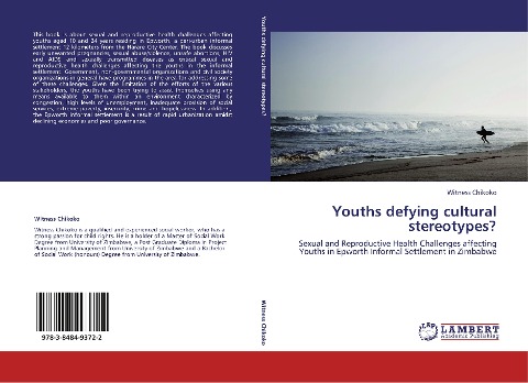 Youths defying cultural stereotypes?: Sexual and Reproductive Health Challenges affecting Youths in Epworth Informal Settlement in Zimbabwe