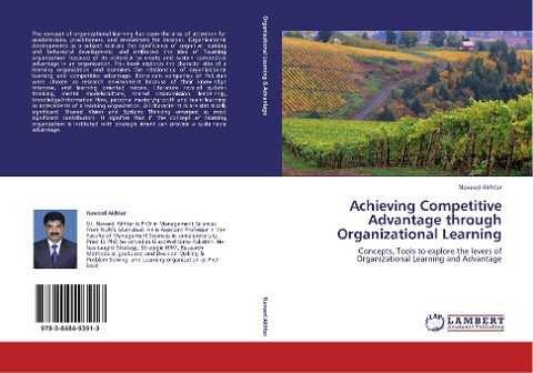 Achieving Competitive Advantage through Organizational Learning: Concepts, Tools to explore the levers of Organizational Learning and Advantage