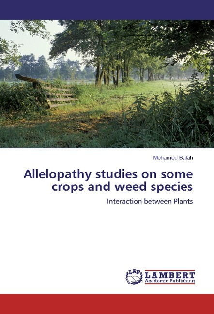 Allelopathy studies on some crops and weed species: Interaction between Plants