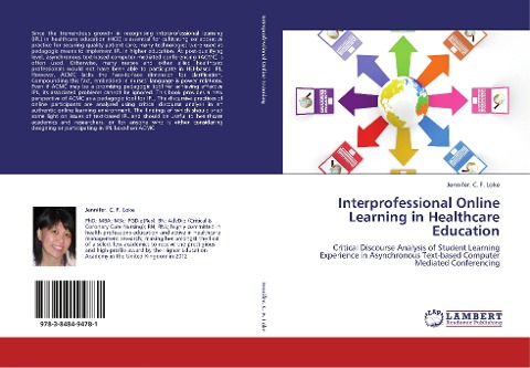 Interprofessional Online Learning in Healthcare  Education: Critical Discourse Analysis of Student Learning Experience in Asynchronous Text-based Computer Mediated Conferencing