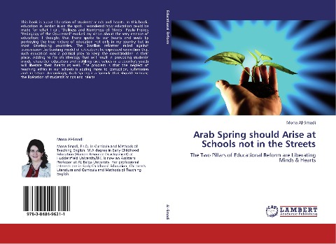 Arab Spring should Arise at Schools not in the Streets: The Two Pillars of Educational Reform are Liberating Minds & Hearts