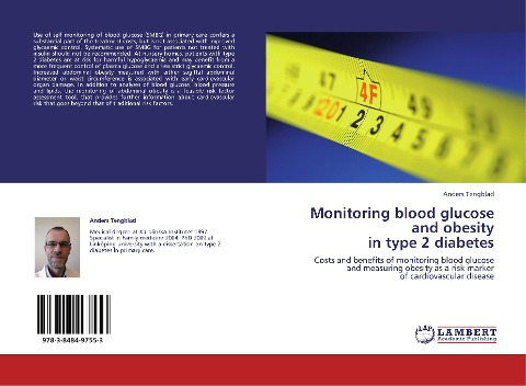 Monitoring blood glucose and obesity  in type 2 diabetes: Costs and benefits of monitoring blood glucose  and measuring obesity as a risk marker  of cardiovascular disease