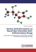 Amino Acid Derivatives as Novel Non-Steroidal Anti-Inflammatory Drugs: Some Amino Acid Derivatives as Novel Non-Steroidal Anti-Inflammatory/Analgesic Drugs