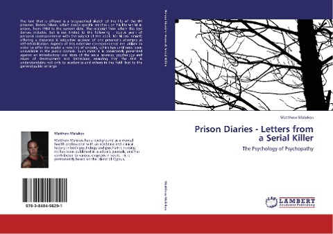 Prison Diaries - Letters from a Serial Killer: The Psychology of Psychopathy