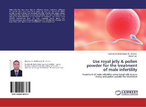 Use royal jelly & pollen powder for the treatment of male infertility: Treatment of male infertility using Royal Jelly & pure honey and pollen powder for treatment