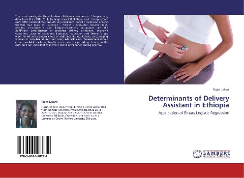 Determinants of Delivery Assistant in Ethiopia: Application of Binary Logistic Regression