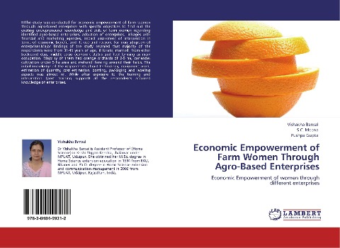 Economic Empowerment of Farm Women Through Agro-Based Enterprises: Economic Empowerment of women through different enterprises
