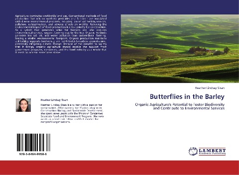 Butterflies in the Barley: Organic Agricultures Potential to Foster Biodiversity and Contribute to Environmental Services