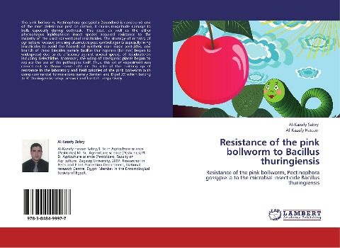 Resistance of the pink bollworm to Bacillus thuringiensis: Resistance of the pink bollworm, Pectinophora gossypiella to the microbial insecticide Bacillus thuringiensis