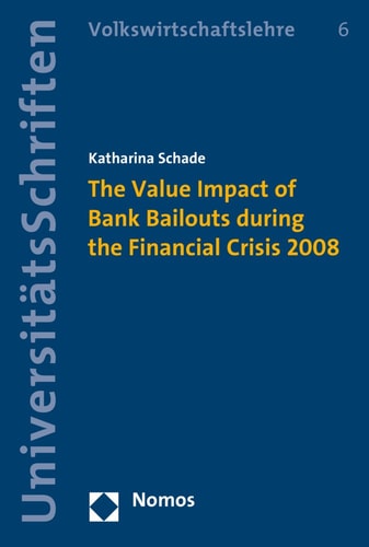 The Value Impact of Bank Bailouts During the Financial Crisis 2008
