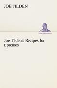 Joe Tildens Recipes for Epicures