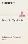Trapped in Black Russia Letters June-November 1915
